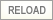 RELOAD